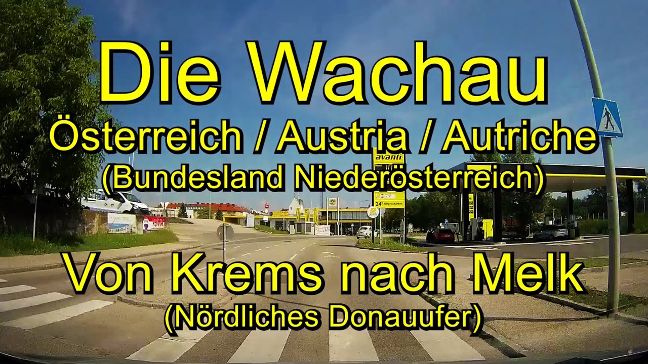 Die Wachau – Österreich / Austria (Niederösterreich) - Komplett (Full length) / Echtzeit (Real time)