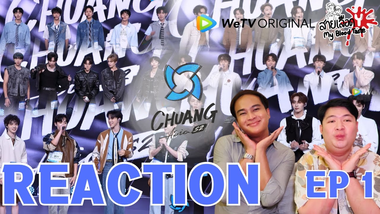 REACTION CHUANG ASIA SEASON 2 EP1 : สายเลือดY
