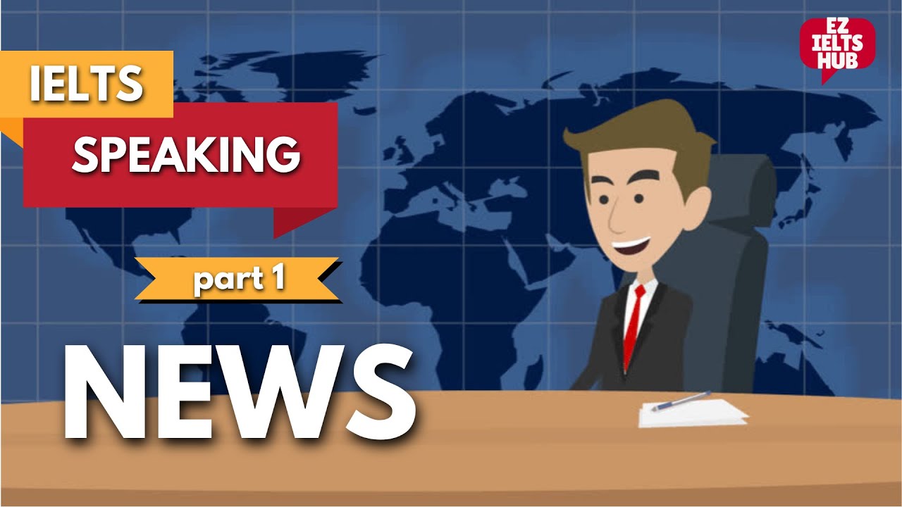 IELTS Speaking Sample | Part 1 | Topic: News