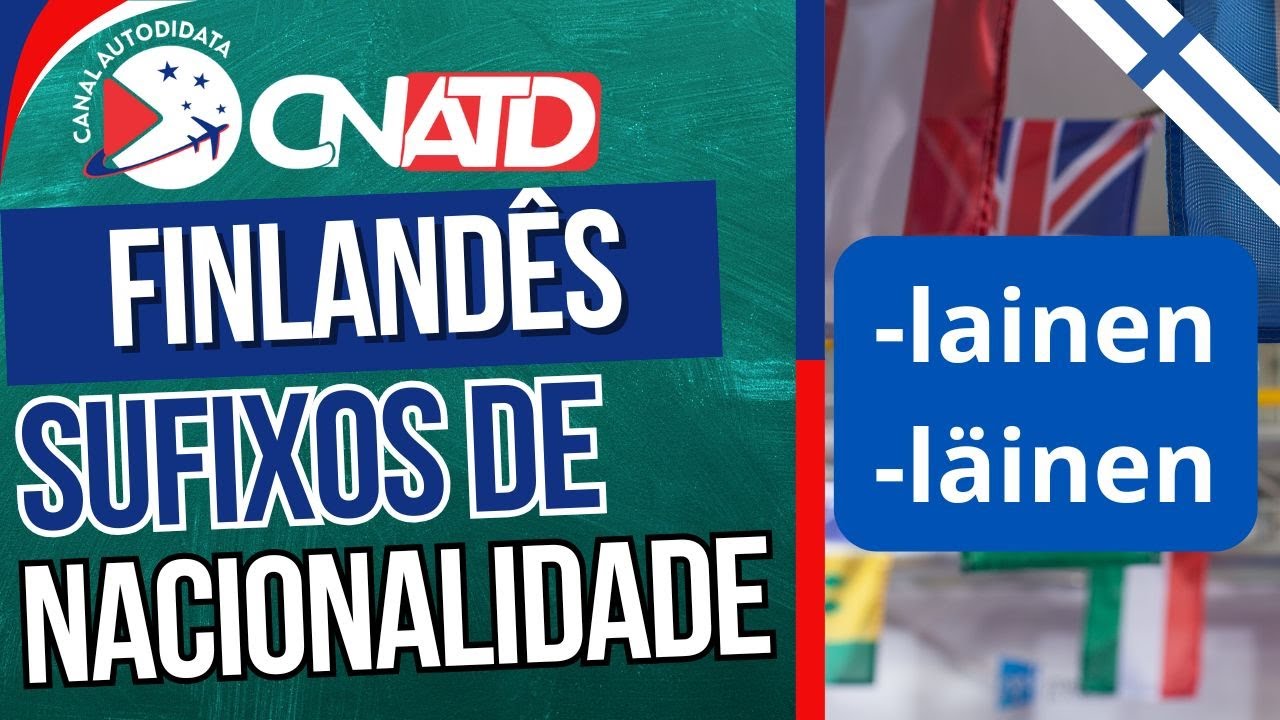 COMO FORMAR NACIONALIDADES EM FINLANDÊS | GRAMÁTICA FINLANDESA