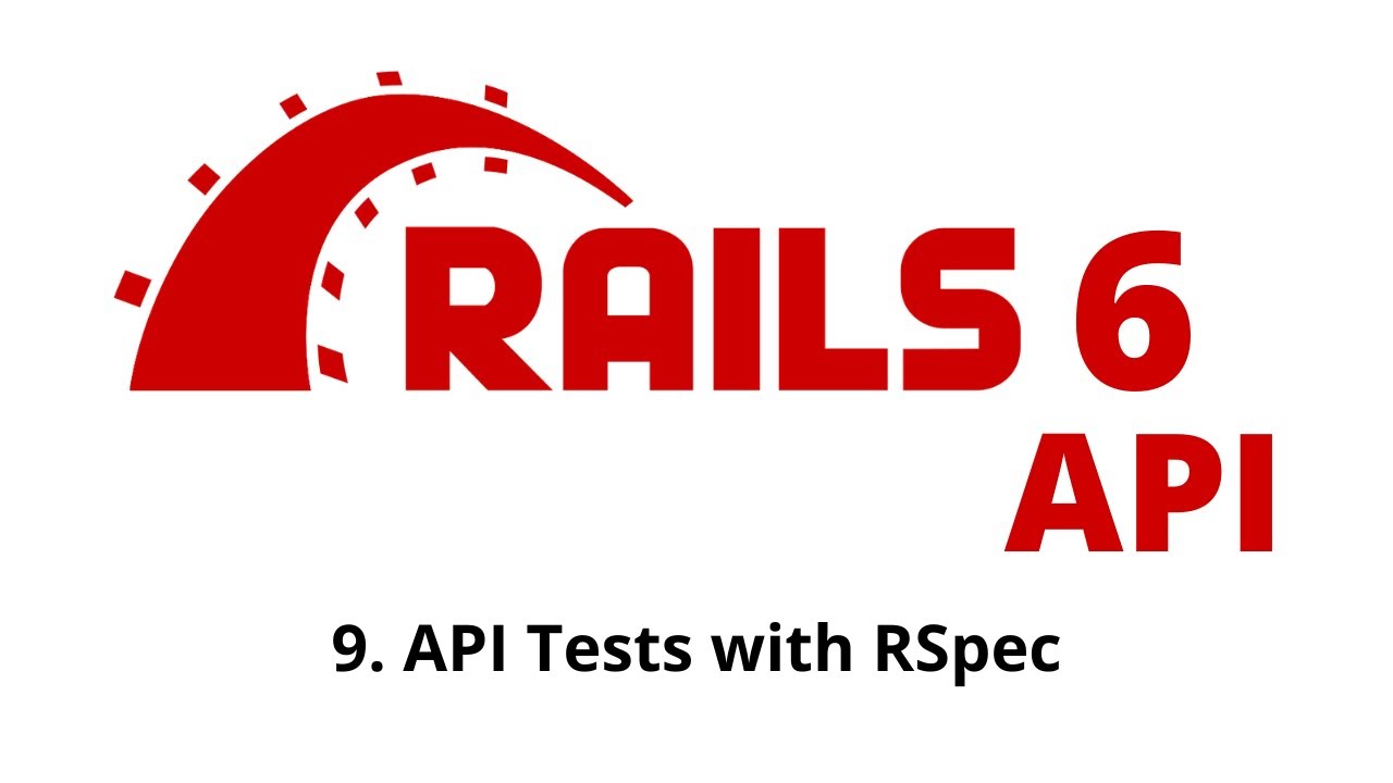 Rails 6 API Tutorial - API Tests with RSpec p.9