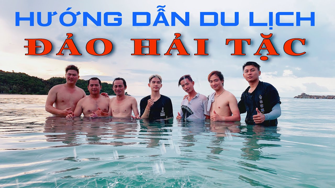 HƯỚNG DẪN DU LỊCH ĐẢO HẢI TẶC TẤT TẦN TẬT , Hướng dẫn đặt vé tàu ,khách sạn Huỳnh Đức Hải Tặc