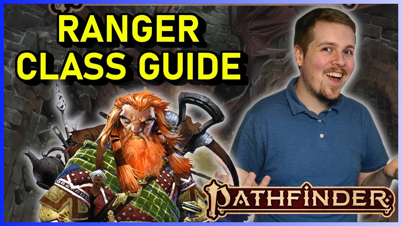RANGER CLASS GUIDE - PATHFINDER 2E