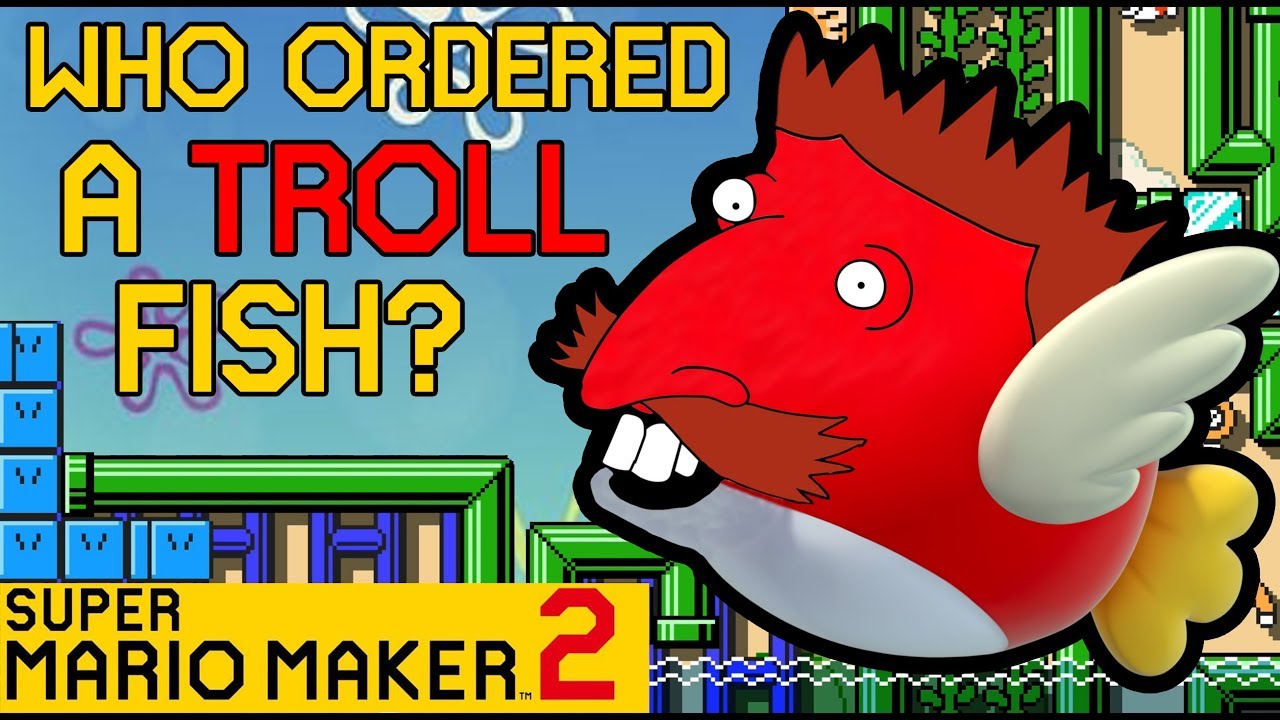 Who ordered a TROLL fish? - Super Mario Maker 2