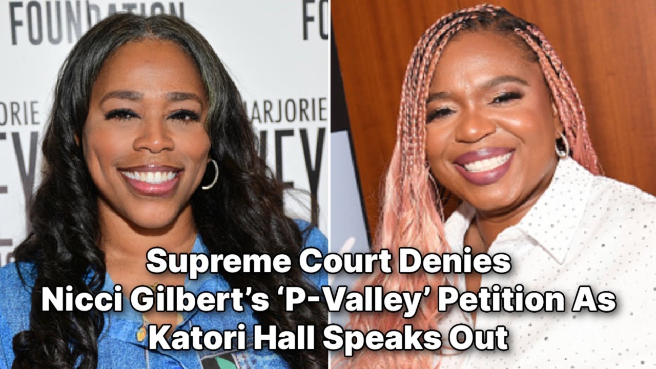 Supreme Court Denies Nicci Gilbert&rsquo;s P-Valley Lawsuit | Katori Hall Speaks Out
