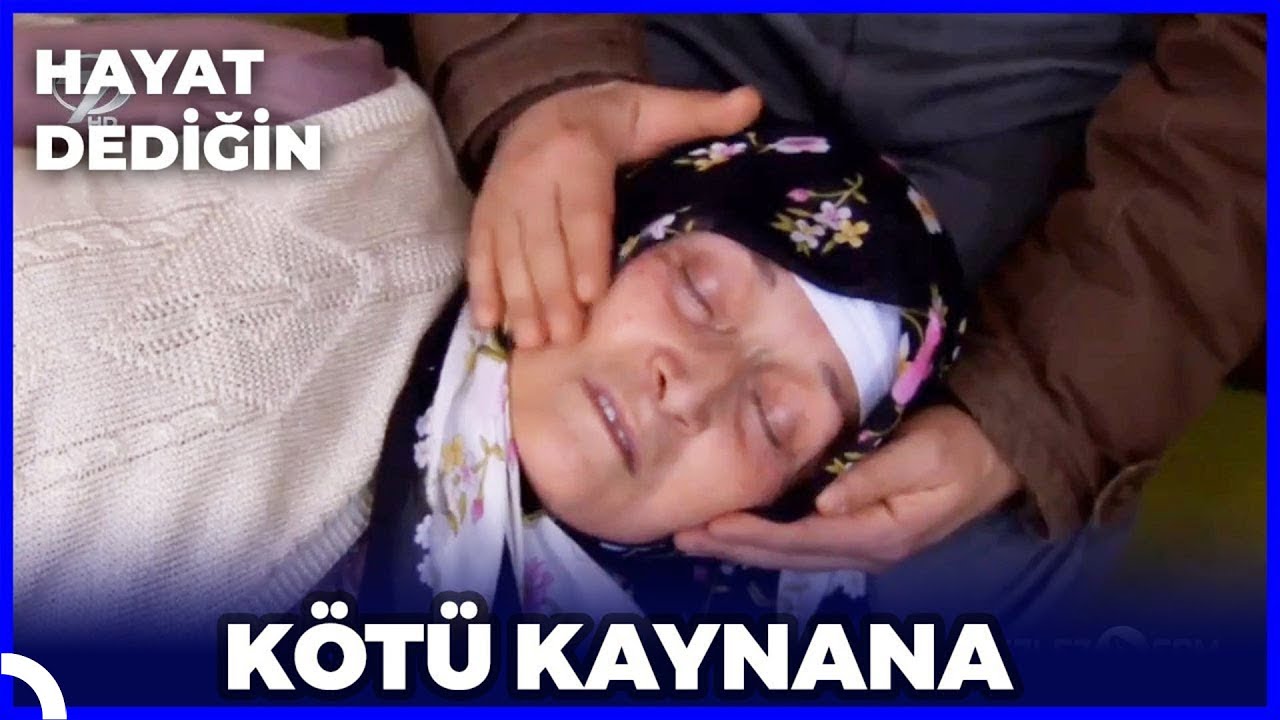 Hayat Dediğin - Kötü Kaynana