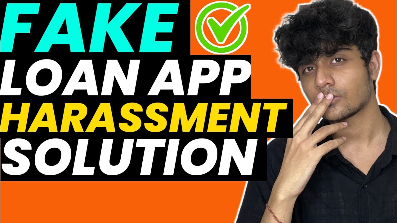 Fake Loan App Harassment Solution 2025 |7 Days Loan App Harassment Solution