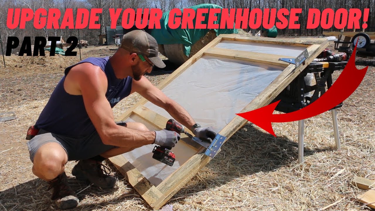 How to Build a Greenhouse Door | Part 2: Building a Better Greenhouse Endwall Series