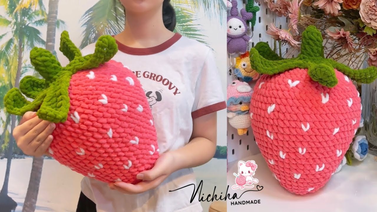 Hướng dẫn móc Quả Dâu khổng lồ bằng len nhung đũa siêu dễ thương