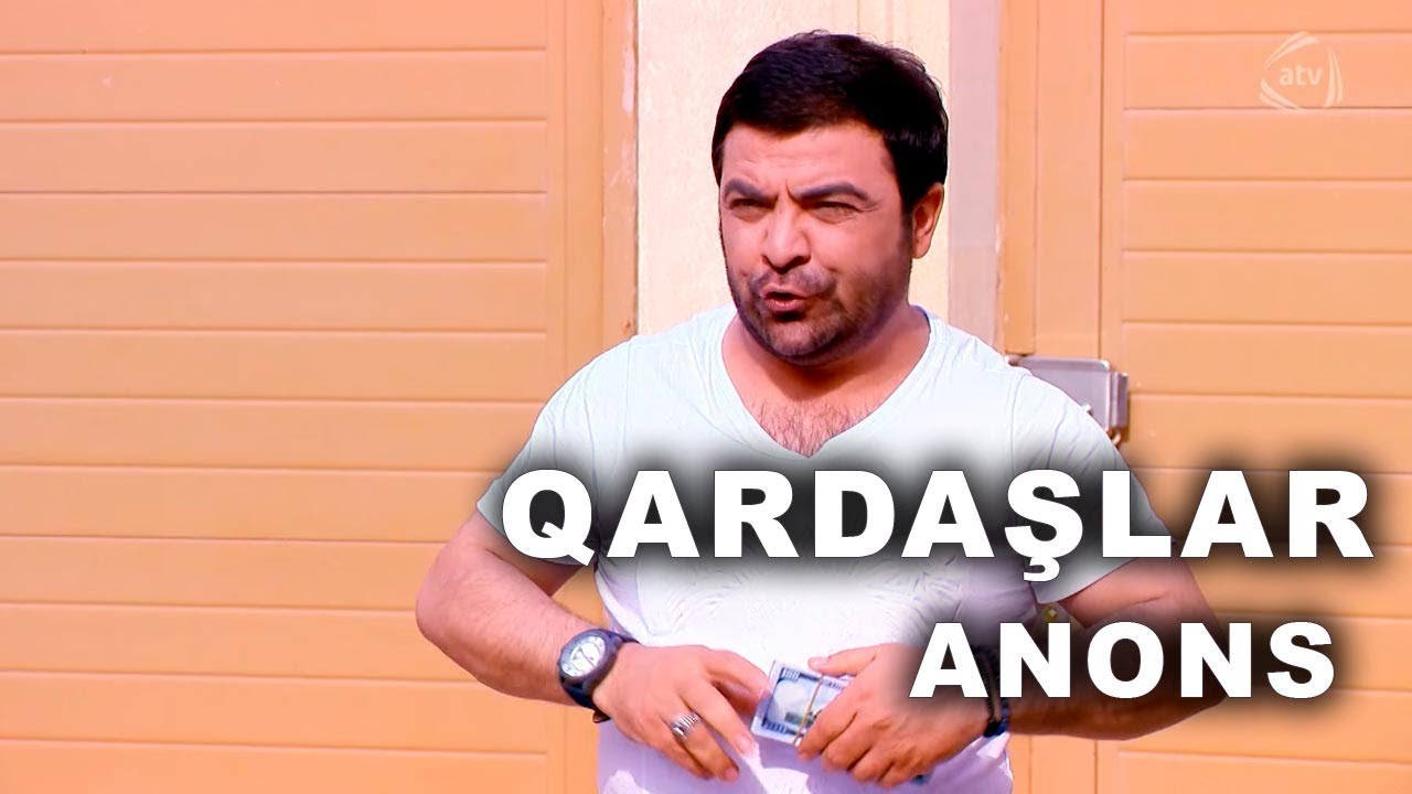 Qardaşlar  (120-ci bölüm) ANONS