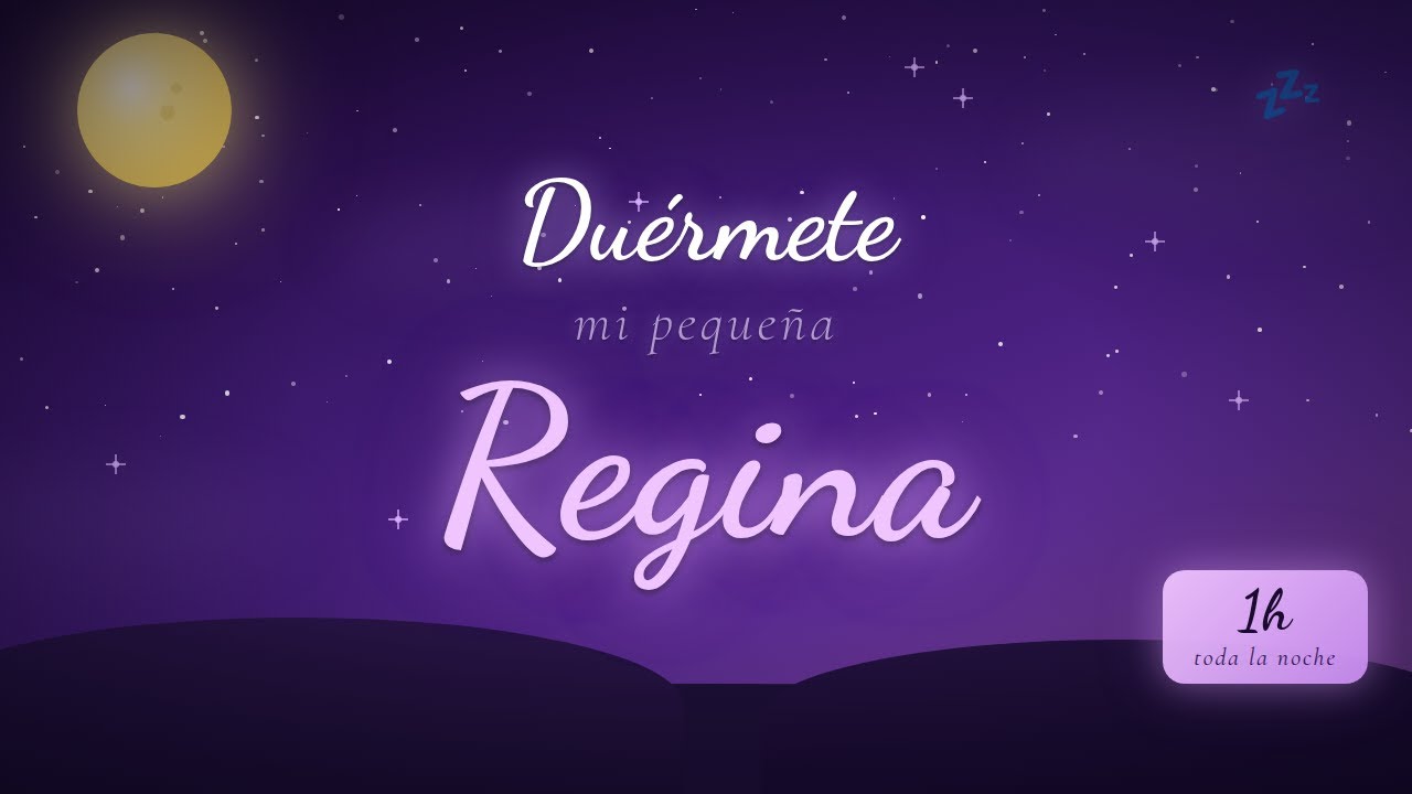 Canción de cuna Regina — 60 min de música para dormir bebés toda la noche 🌙