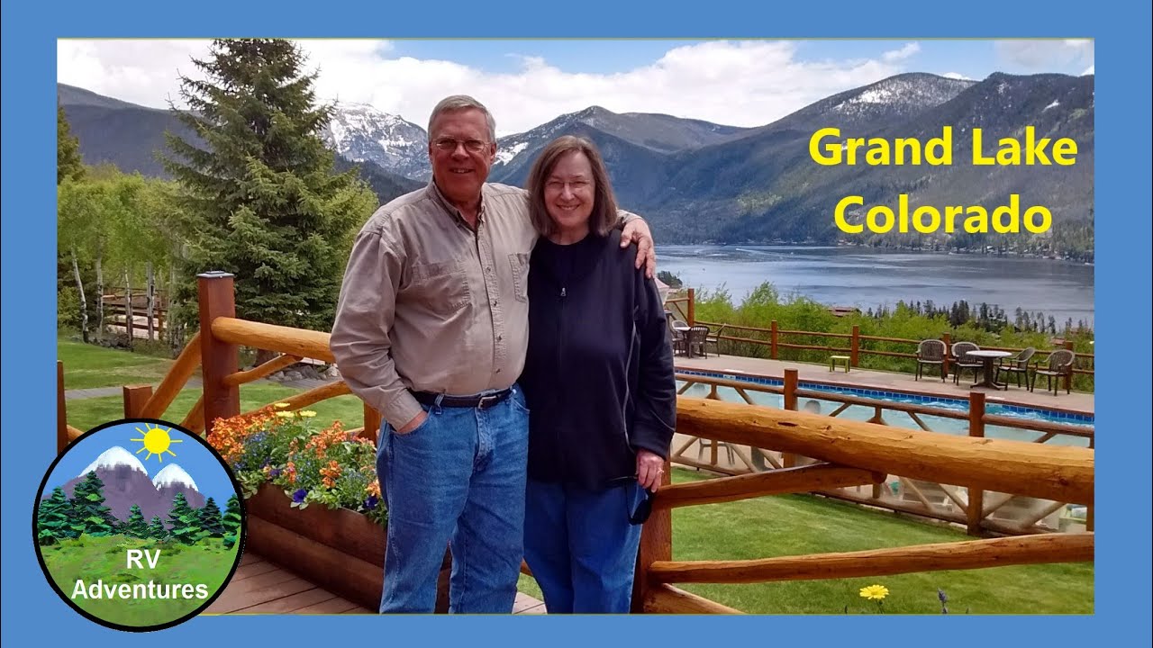 Grand Lake Colorado & Grand Lake Lodge by RV Adventures