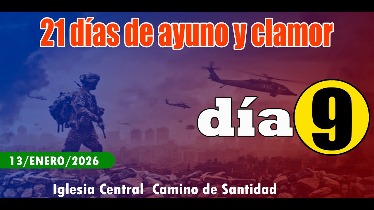 🔥🔥Culto de Oración y Clamor a Dios. (Iglesia Central Camino de Santidad)13/1/2026