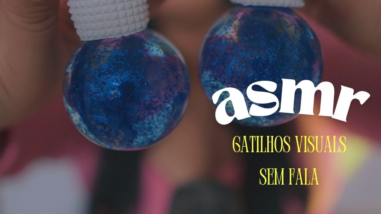ASMR Gatilhos visuais pra dar soninho (Sem fala) #asmrnotalking