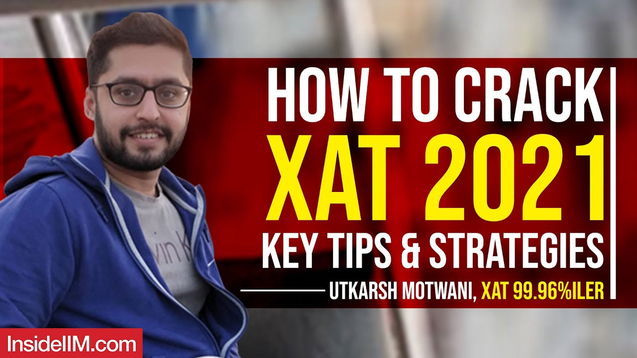 How To Crack XAT 2024 | Key Tips & Strategies From XAT 99.96%iler - Utkarsh Motwani, XLRI Jamshedpur