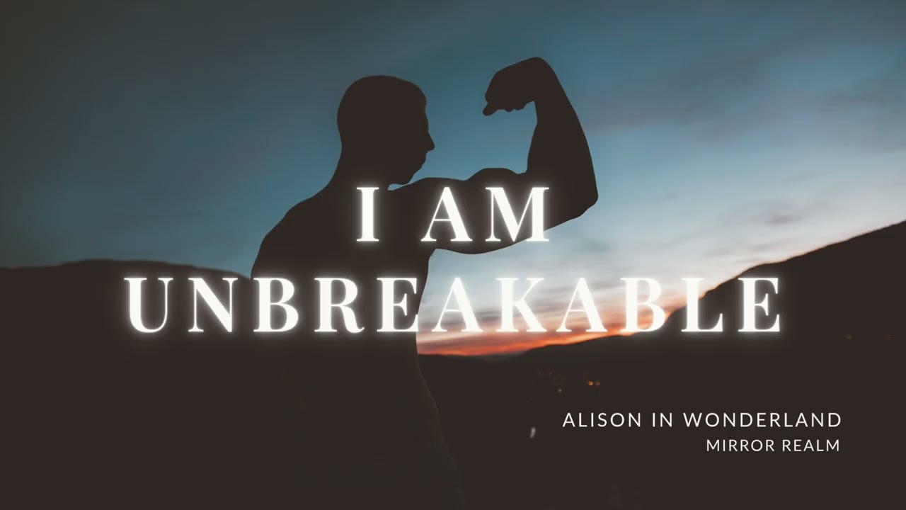 I AM Unbreakable - PURE POWER UNLEASHED - Affirmation Music