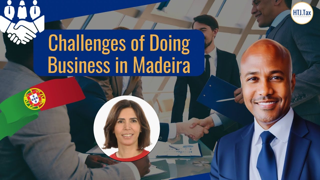 [ Offshore Tax ] Challenges of Doing Business in Madeira