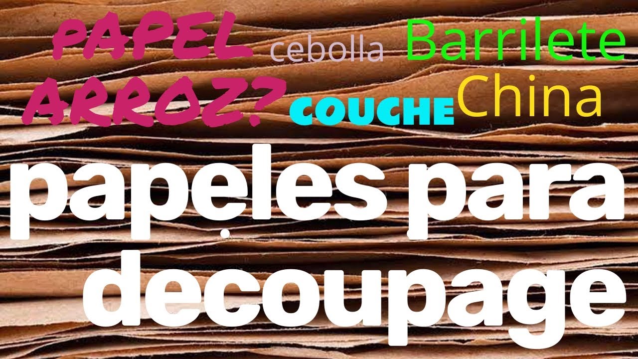 PAPELES PARA DECOUPAGE servilletas para decoupage? papel couche? papel arroz?