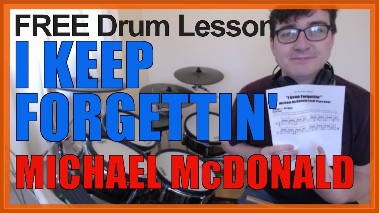★ I Keep Forgettin' (Michael McDonald) ★ FREE Video Drum Lesson | How To Play BEAT (Jeff Porcaro)