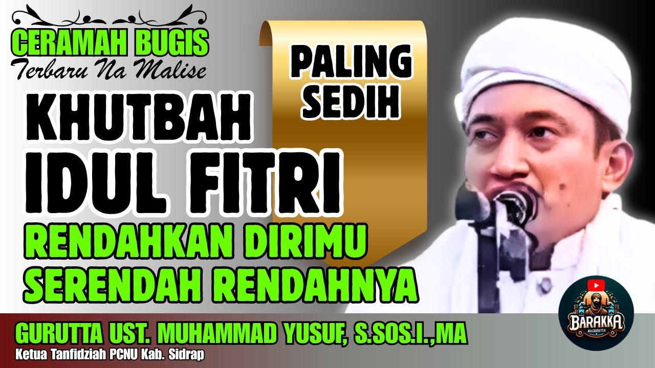 KHUTBAH IDUL FITRI PALING SEDIH MENYENTUH QALBU | GURUTTA UST. MUHAMMAD YUSUF, S.SOS.I.,MA