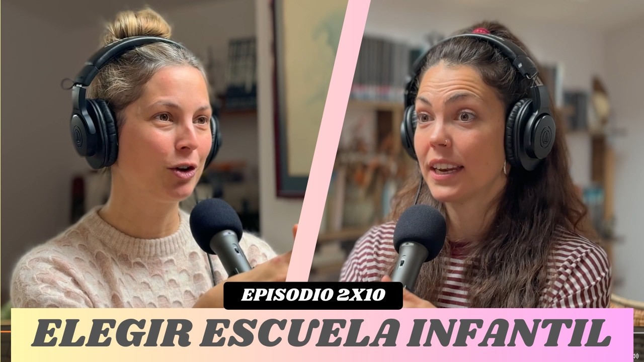 CMT 2x10 ELEGIR ESCUELA INFANTIL