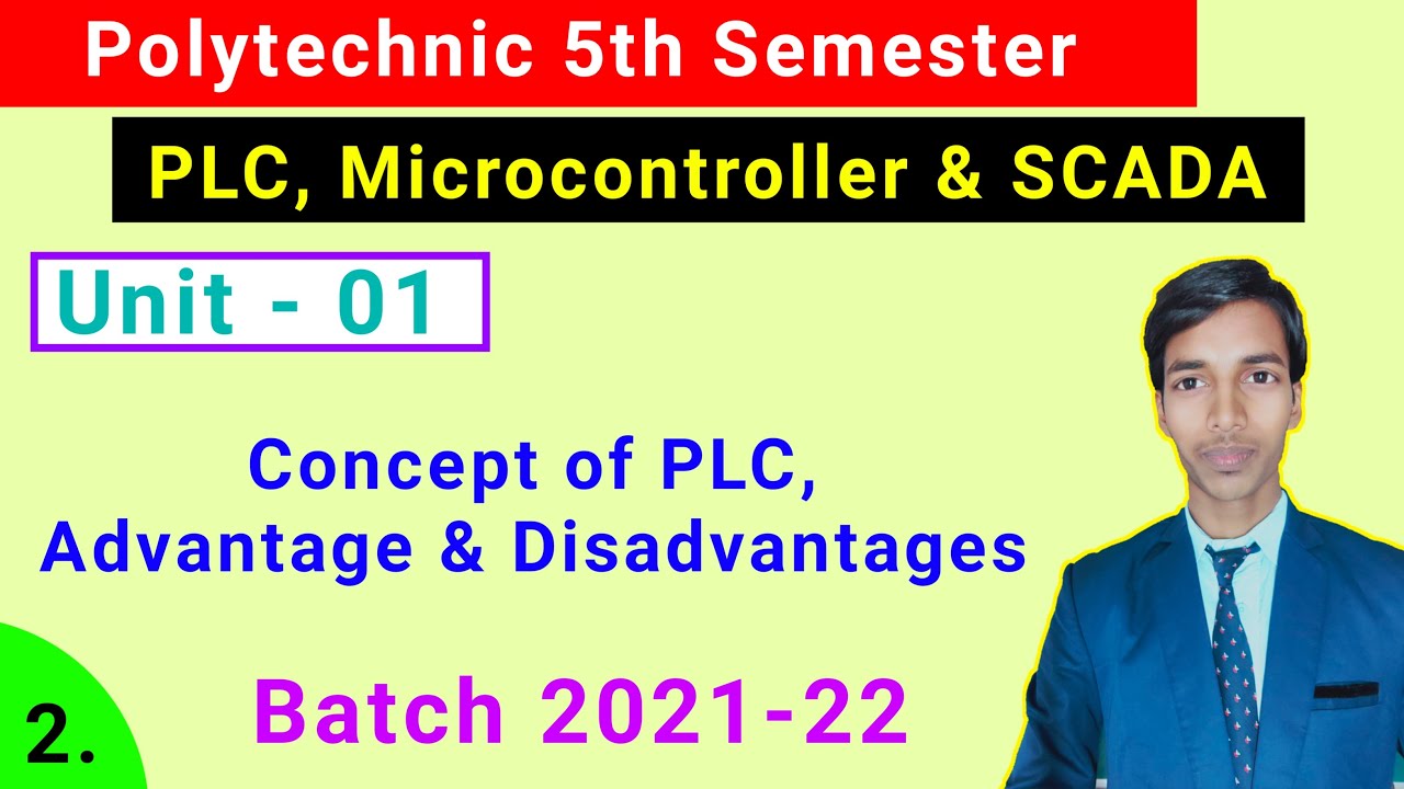 Concept of PLC,  Advantage & Disadvantages//PLC, Microcontroller & SCADA 2021-22// study power point