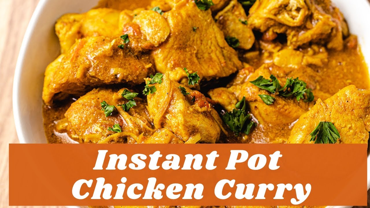 Instant Pot Chicken Curry - Easy Pressure Cooker Curry Dish