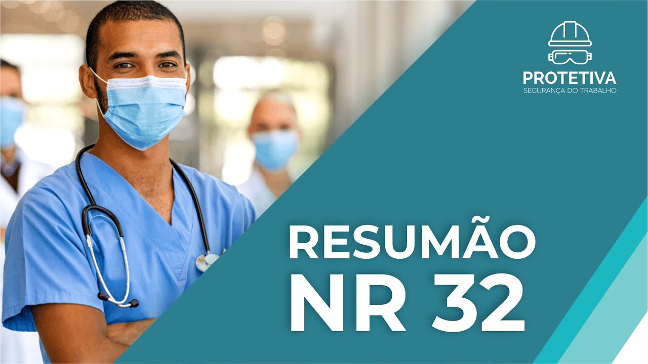 Resumão NR 32 - Segurança e Saúde no Trabalho em Serviços de Saúde