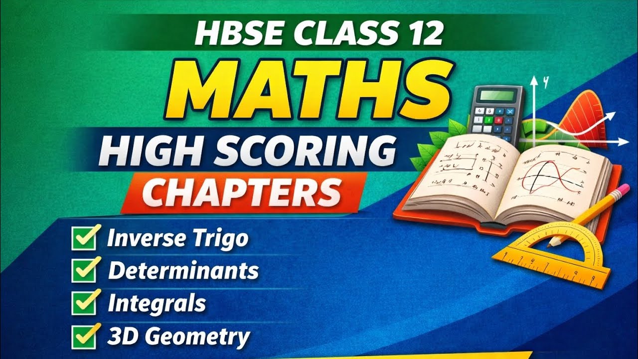 HBSE Class 12 Maths High Scoring Chapters | Score 90%+ in Board Exam 2026