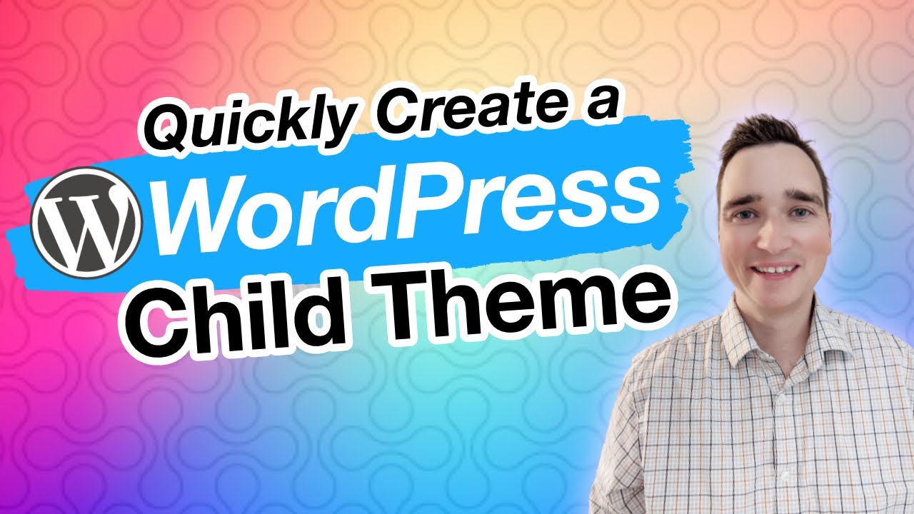 How To Create A Child Theme For WordPress - Quick and Easy