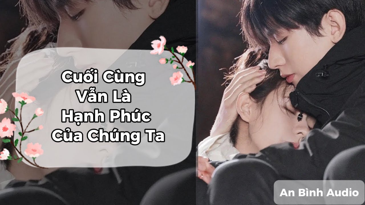 Truyện Audio | CỦ CHUỐI CHẤM MUỐI SỐ 02 | Cuối Cùng Vẫn Là Hạnh Phúc Của Chúng Ta