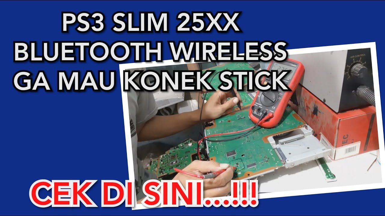 SERVIS PS3 SLIM CECH 25XX BLUETOOTH WIRELESS GA MAU KONEK STICK