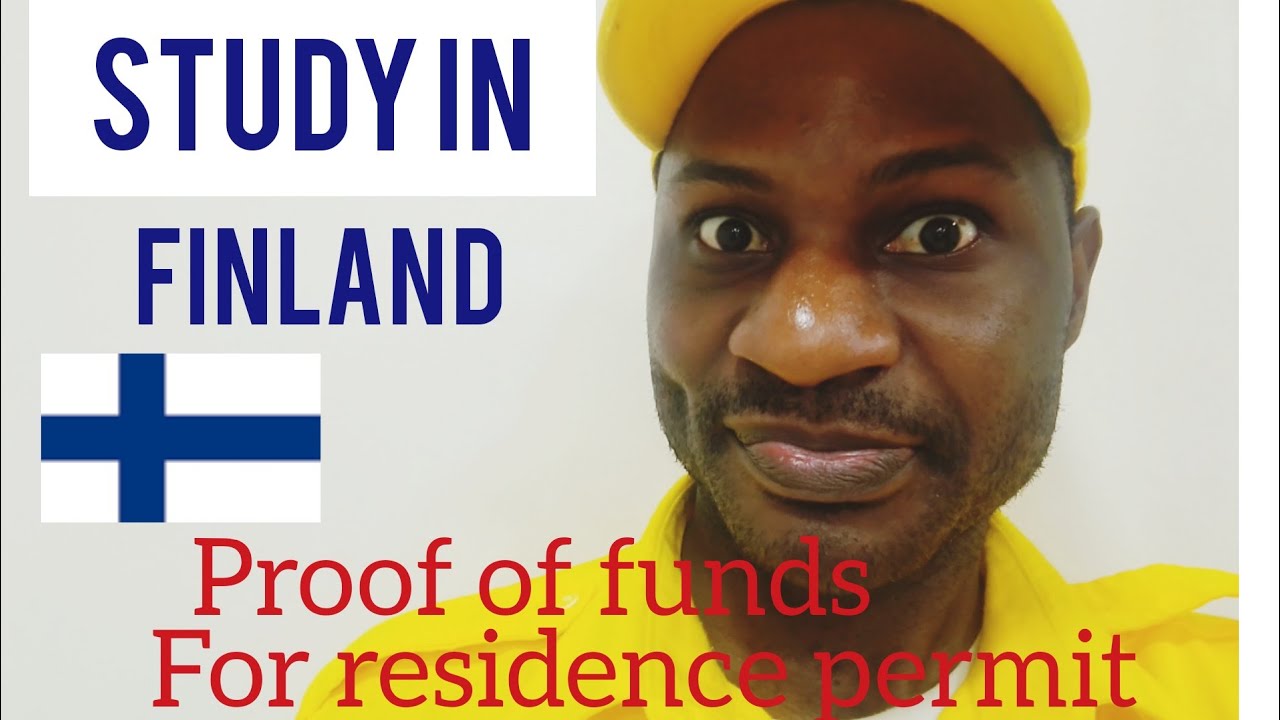 STUDY IN FINLAND|PROOF OF FUNDS FOR RESIDENCE PERMIT APPLICATION