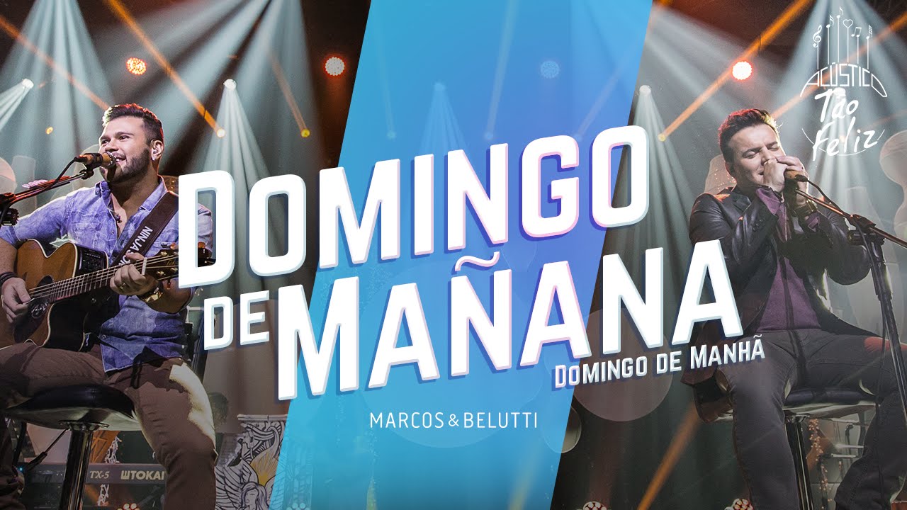 Marcos & Belutti - Domingo de Mañana | DVD Acústico Tão Feliz