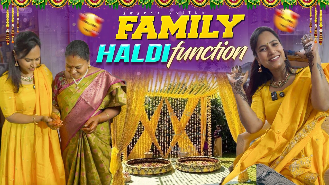 మన ఇంట్లో HALDI Function | Memoriable moments with my family | @swapnavaitla