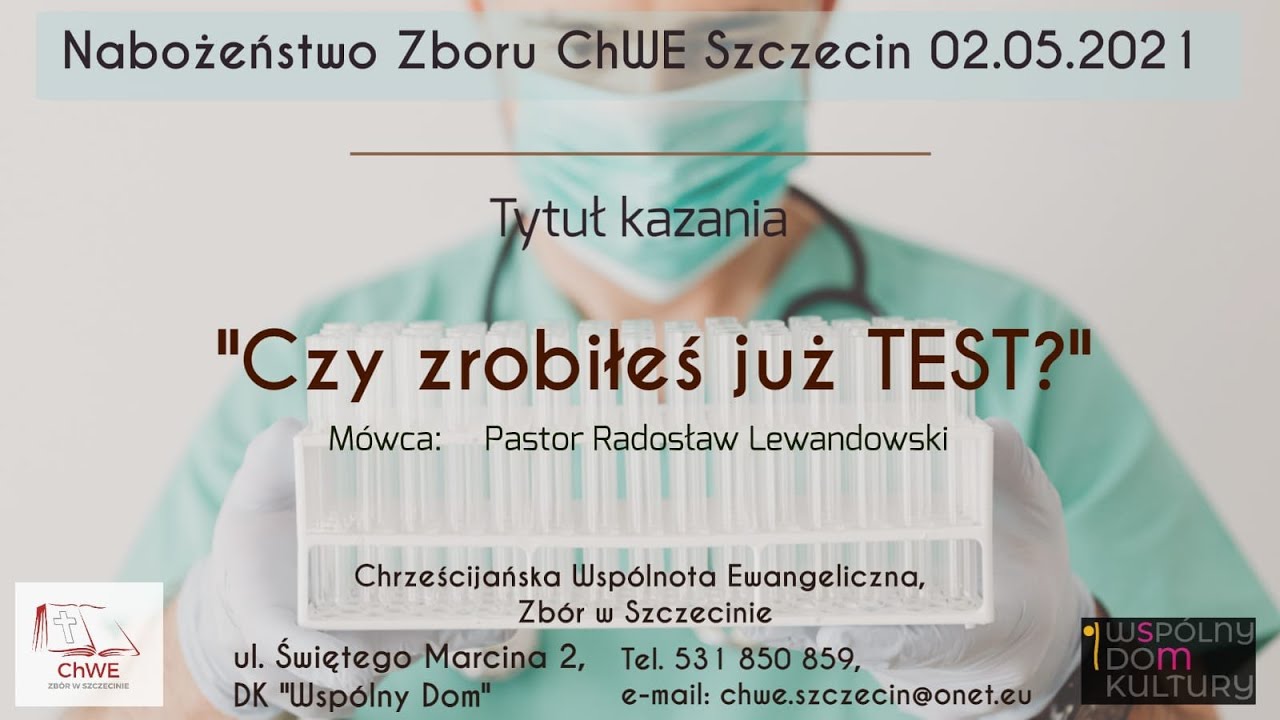 Kazanie: "Czy zrobiłeś już TEST?" (02.05.2021) - Pastor Radosław Lewandowski