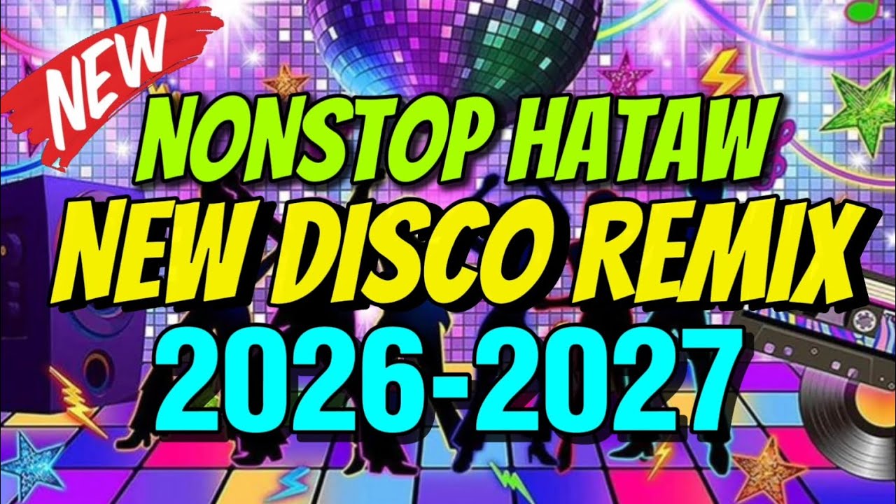 NEW DISCO REMIX 2026 NONSTOP HATAW DISCO PARTY DJVANVAN PRADO REMIX