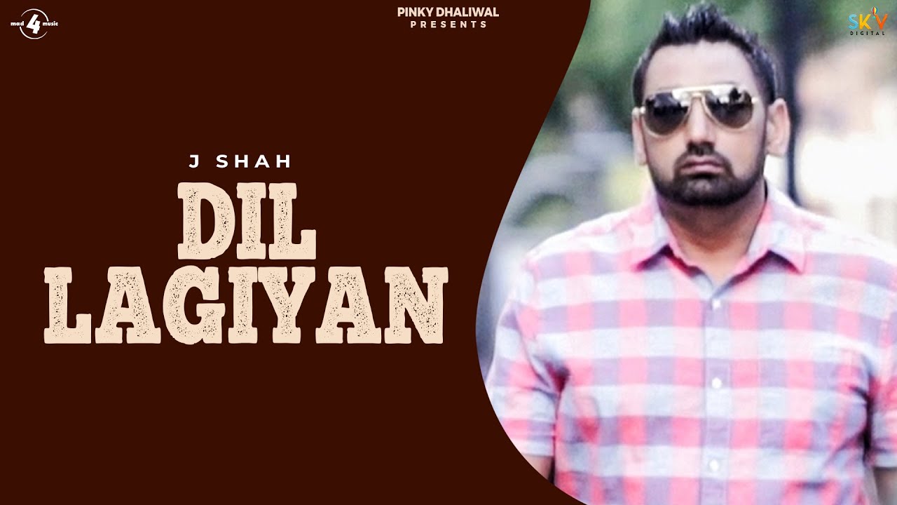 DIL LAGIYAN (Full Video) - J SHAH ft. DESI CREW | Latest Punjabi Songs 2017 | New Punjabi Song 2017