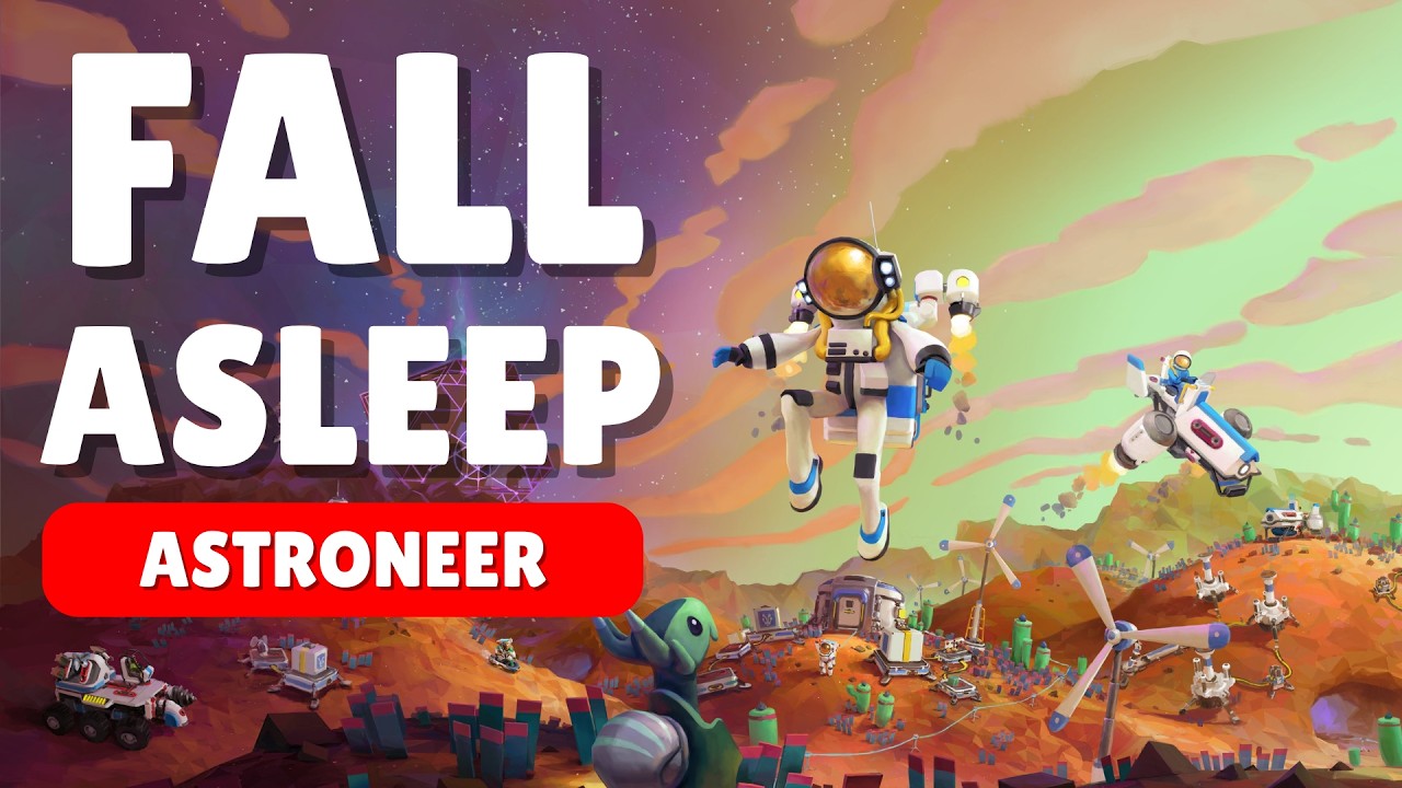 Fall asleep while I play Astroneer | Full Episode 1