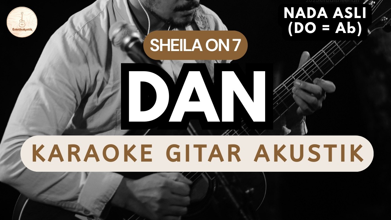 Sheila On 7 - Dan (Karaoke Akustik) Original Key / Nada Asli, High Quality