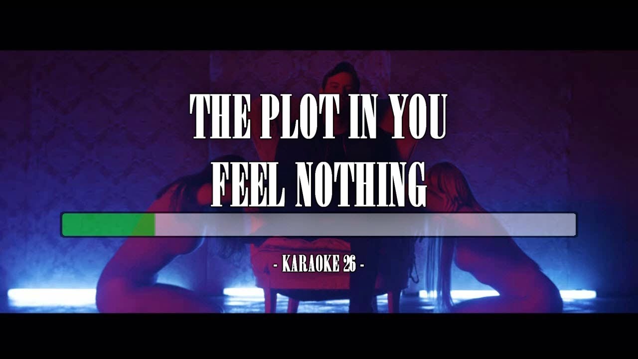 The Plot In You - Feel Nothing - Karaoke (26) [Instrumental]