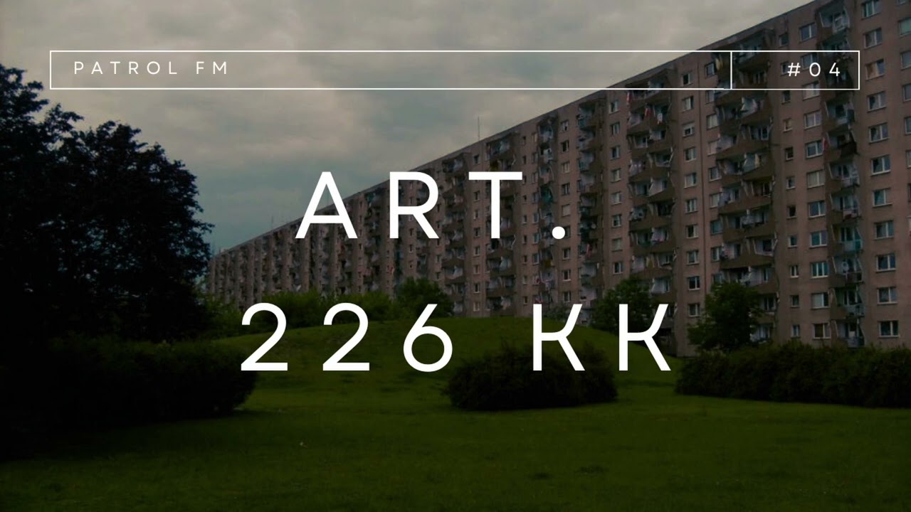Art. 226 kk - Patrol FM