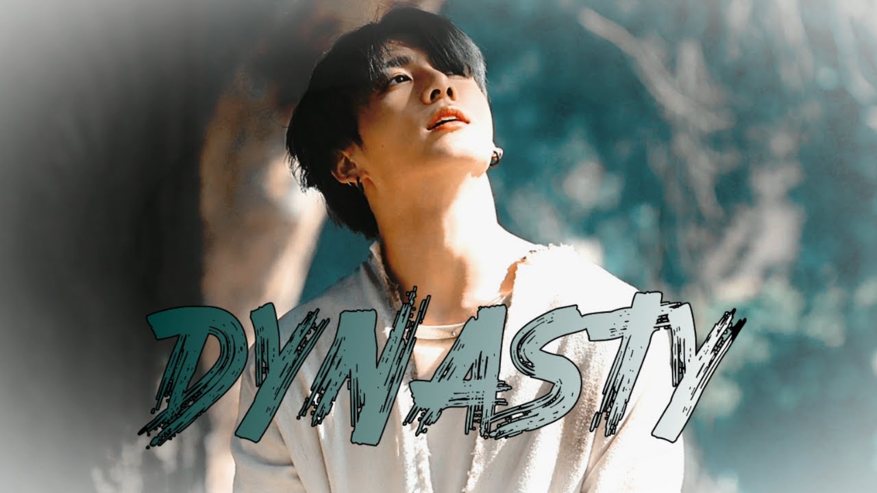 Jeon Jungkook - DYNASTY [FMV]