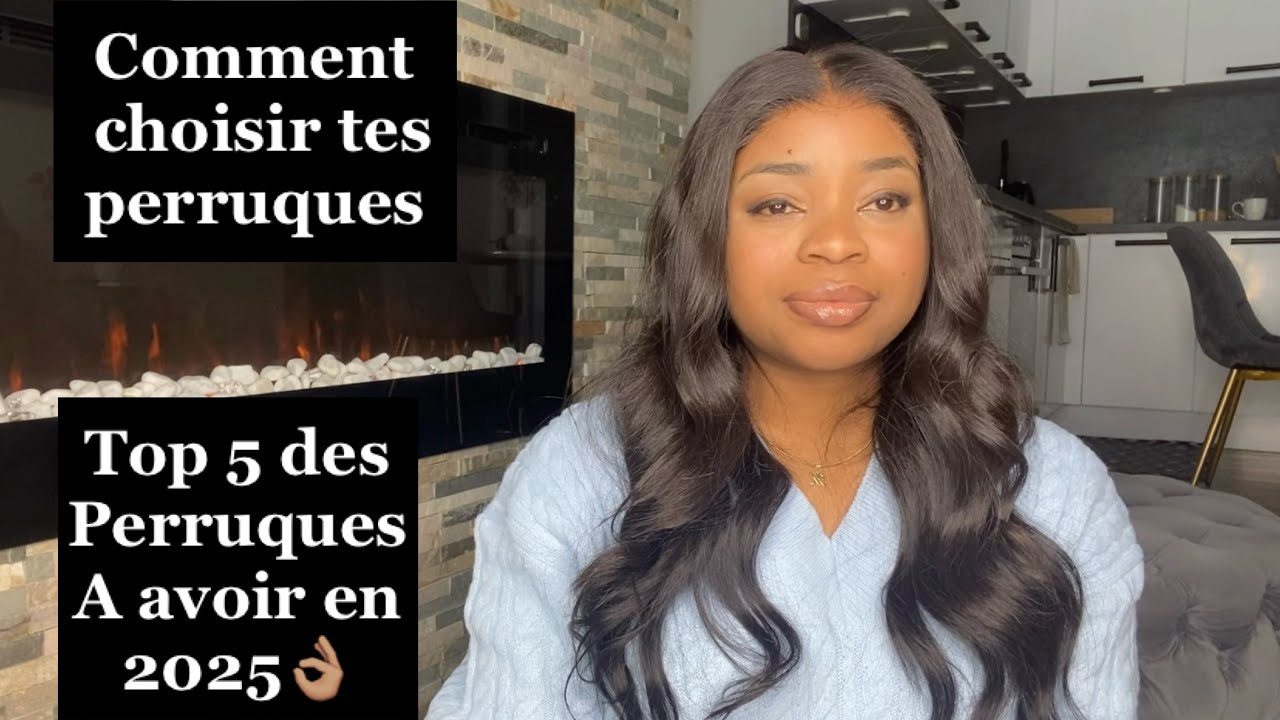 FAIS CECI AVANT D’ACHETER TES PERRUQUES DESORMAIS. COMMENT CHOISIR TES PERRUQUES EN 2025. TOP 5 WIGS