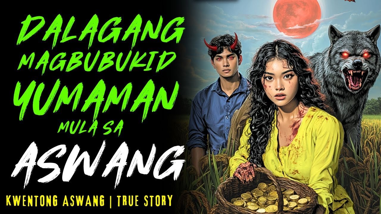 MAGBUBUKID NA YUMAMAN MULA SA ASWANG - PERO MAY KAPALIT PALA I Kwentong Aswang I True Story