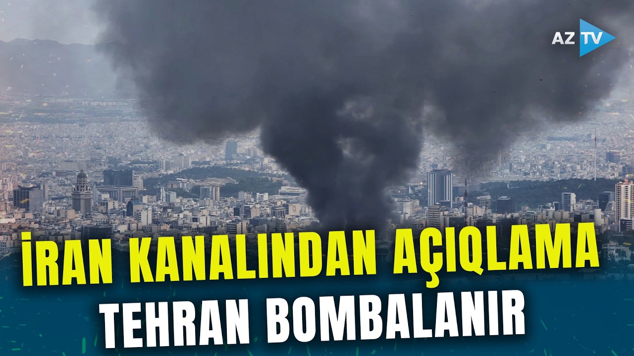 İrana qarşı GENİŞMİQYASLI ƏMƏLİYYAT başladı – İran dövlət kanalı açıqladı: İsrail TEHRANI BOMBALAYIR