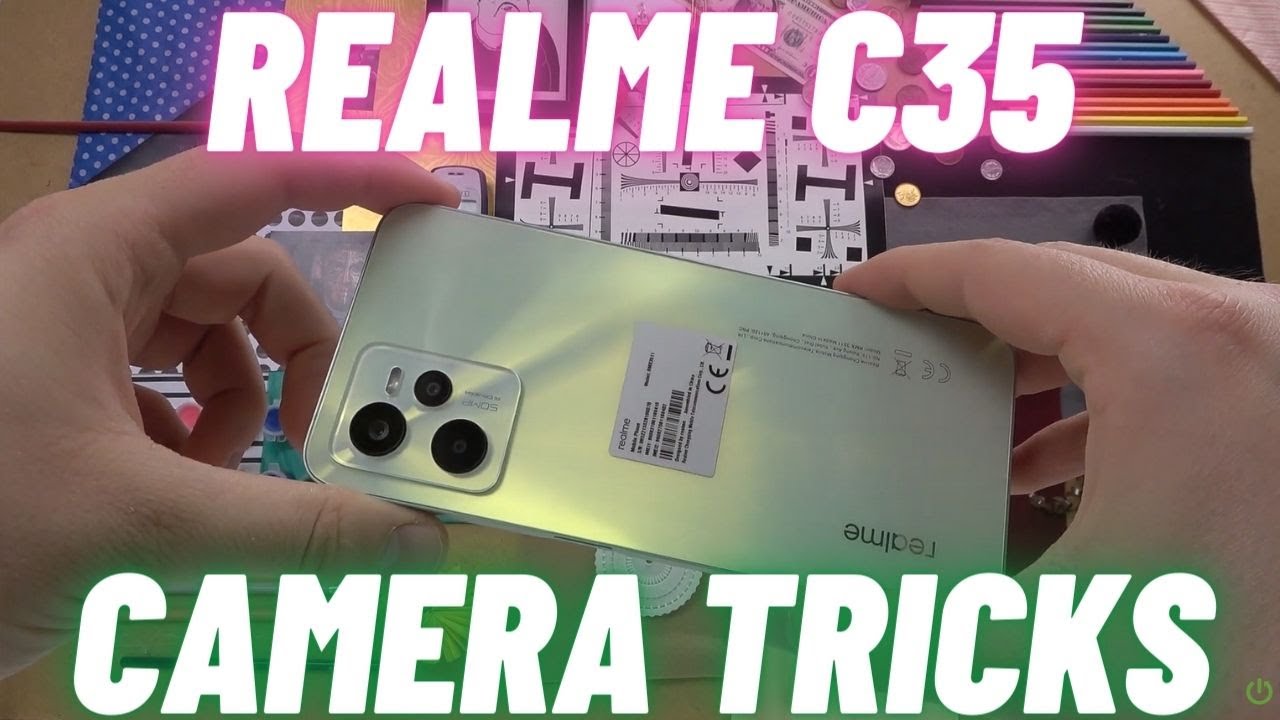 Realme C35 Camera Tips & Tricks