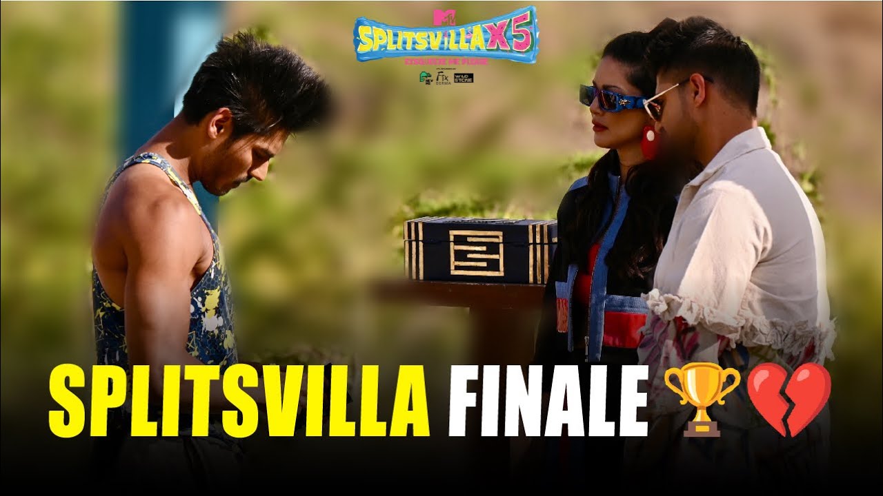 Splitsvilla X5 Finale 💔