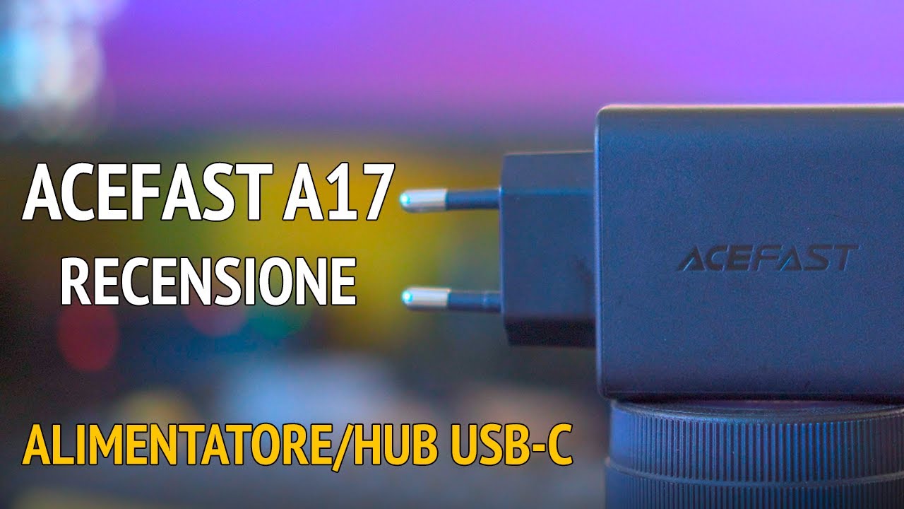 ACEFAST A17 Alimentatore & Hub USB-C 65W - Recensione
