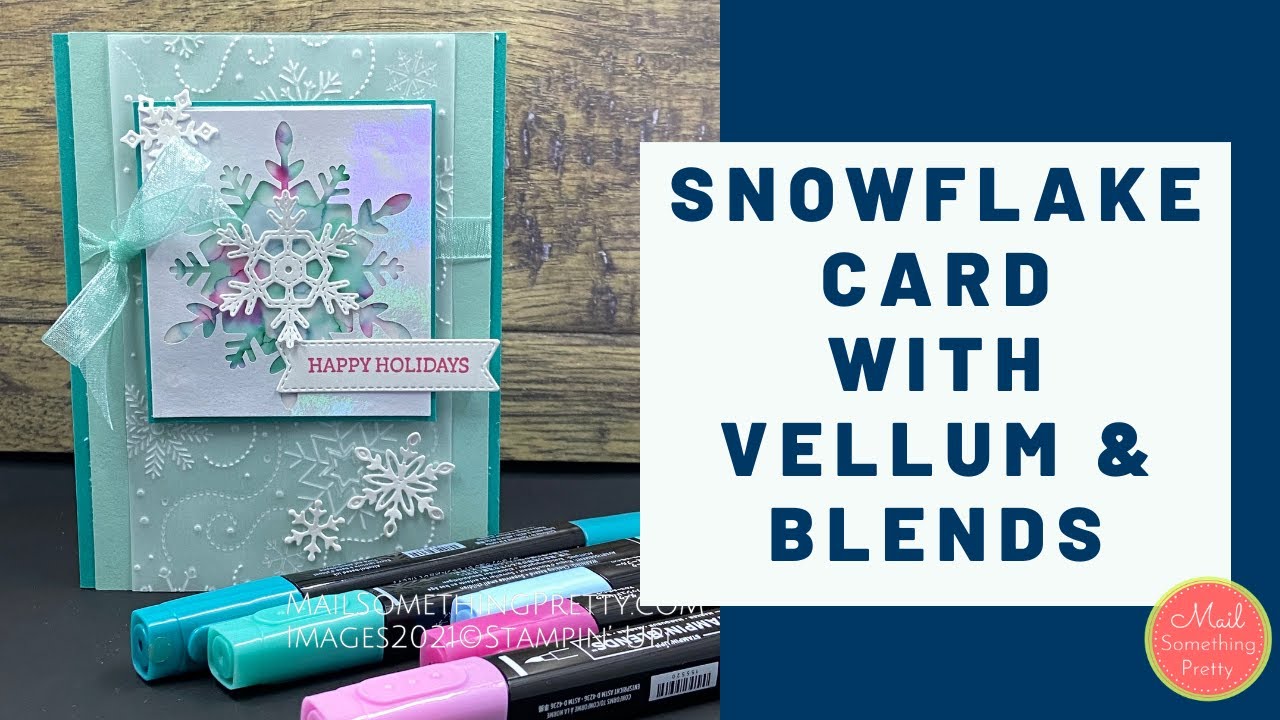 Snowflake Card with Vellum & Blends